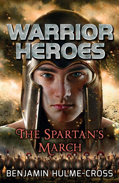 Warrior Heroes: The Spartan's March, Benjamin Hulme-Cross