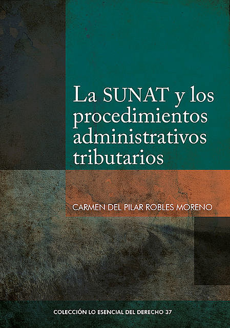 La SUNAT y las procedimientos administrativos, Carmen del Pilar Robles