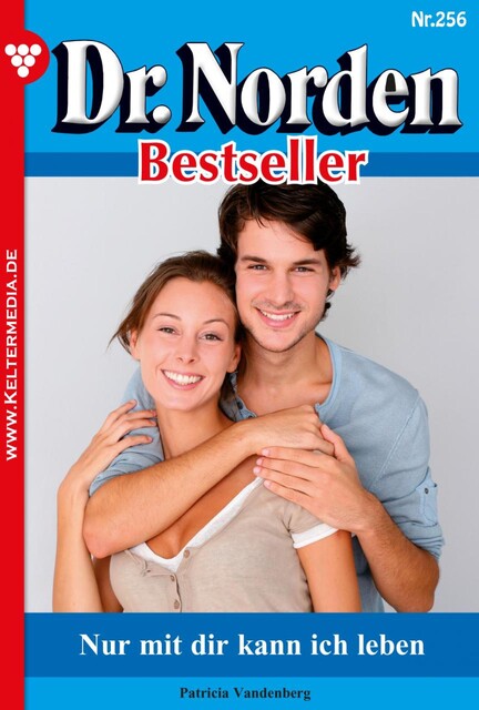 Dr. Norden Bestseller 256 – Arztroman, Patricia Vandenberg