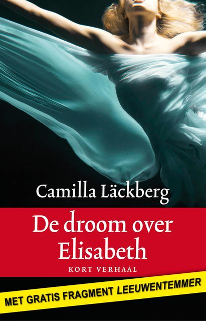 De droom over Elisabeth, Camilla Läckberg