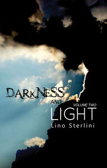 Darkness and Light Volume Two, Lino Sterlini