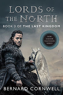 The Lords of the North, Bernard Cornwell