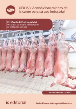 Acondicionamiento de la carne para su uso industrial. INAI0108, Javier Florencio Aragonés Mendoza