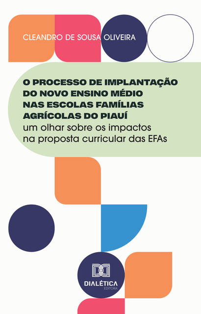 O Processo de Implantação do Novo Ensino Médio nas Escolas Famílias Agrícolas do Piauí, Cleandro de Sousa Oliveira