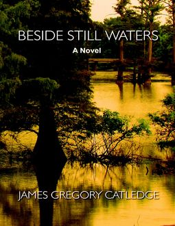 Beside Still Waters, James Gregory Catledge