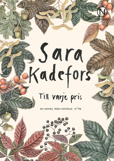 Till varje pris, Sara Kadefors