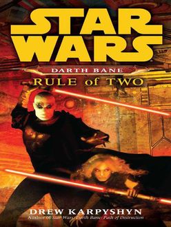 Star Wars: Darth Bane II: Rule of Two, Drew Karpyshyn