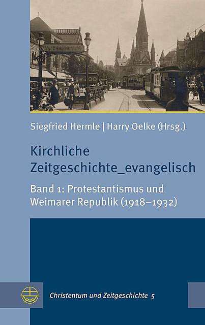 Kirchliche Zeitgeschichte_evangelisch, Harry Oelke, Siegfried Hermle