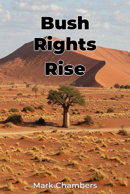 Bush Rights Rise, Mark Chambers