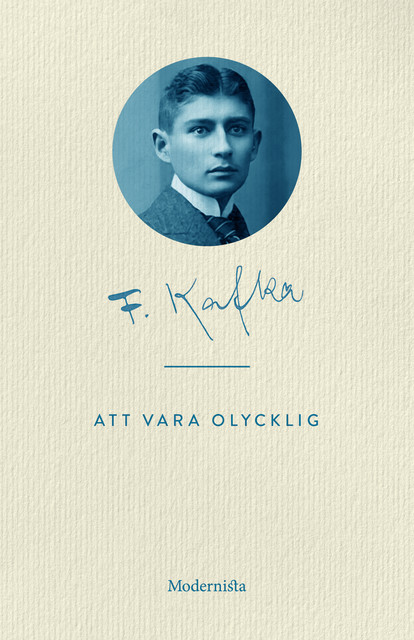 Att vara olycklig, Franz Kafka