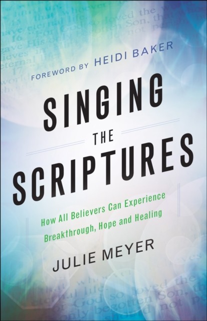 Singing the Scriptures, Julie Meyer