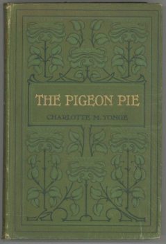 The Pigeon Pie, Charlotte Mary Yonge