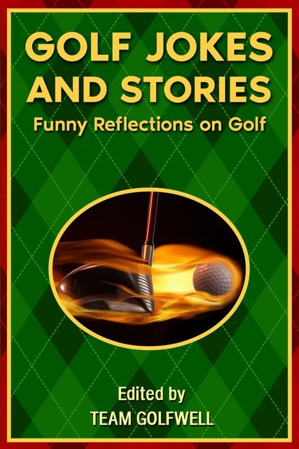 Golf Jokes and Stories, Team Golfwell