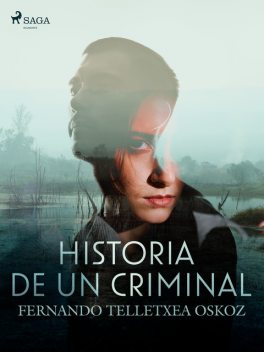 Historia de un criminal, Fernando Telletxea Oskoz