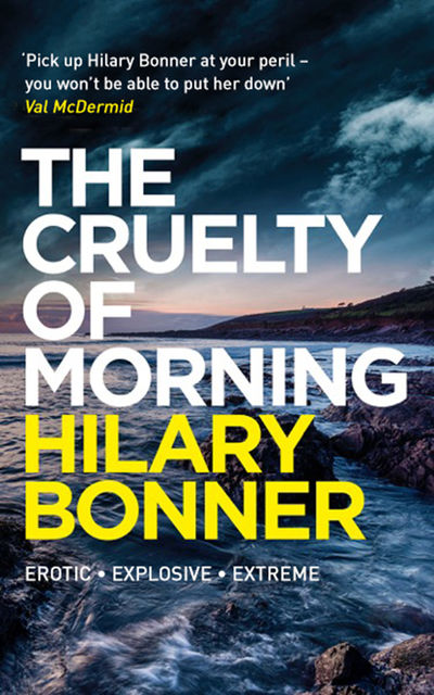 The Cruelty of Morning, Hilary Bonner