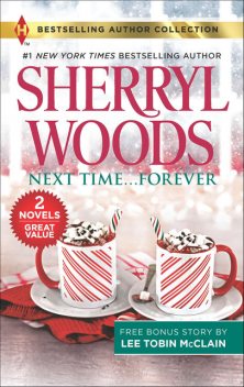 Next Time … Forever, Sherryl Woods