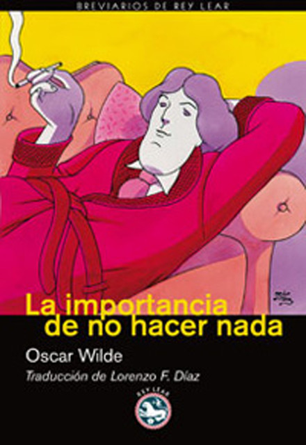 La importancia de no hacer nada, Oscar Wilde
