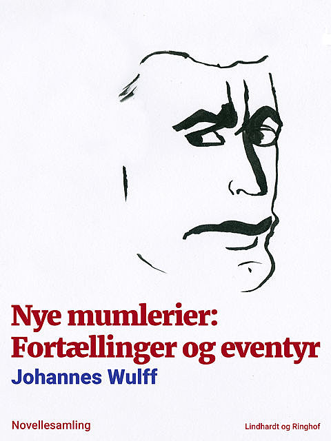 Nye mumlerier: Fortællinger og eventyr, Johannes Wulff