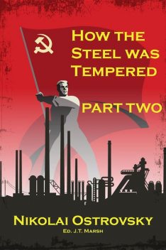 How the Steel Was Tempered, Nikolai Ostrovsky