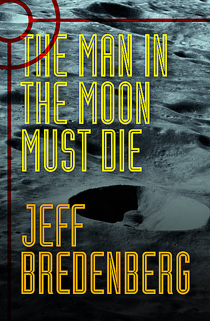 The Man in the Moon Must Die, Jeff Bredenberg
