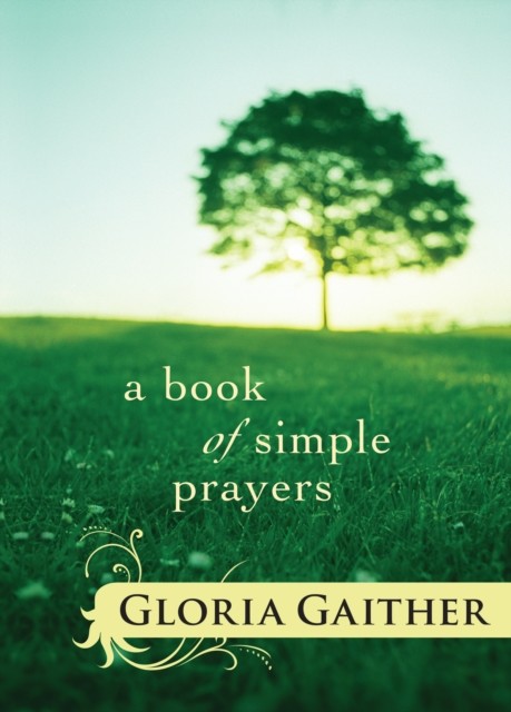 Book of Simple Prayers, Gloria Gaither