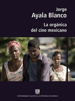La orgánica del cine mexicano, Jorge Ayala Blanco