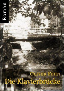 Die Klavierbrücke, Oliver Fehn