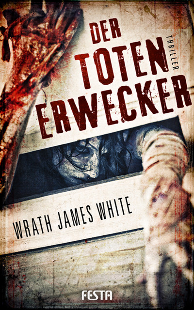 Der Totenerwecker, Wrath James White