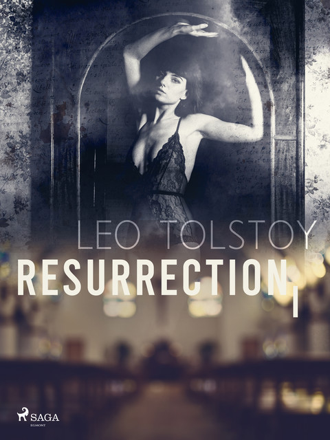 Resurrection I, Leo Tolstoy