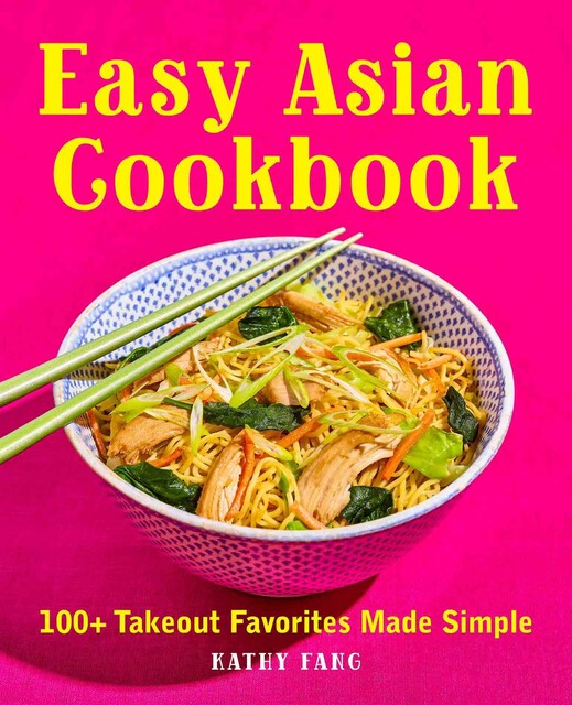 Easy Asian Cookbook, Kathy Fang
