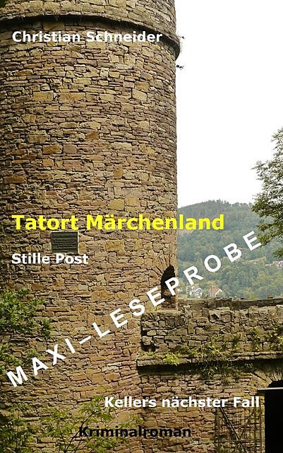 Tatort Märchenland: Stille Post – Maxi-Leseprobe, Christian Schneider
