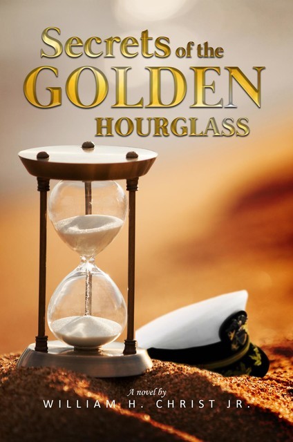 Secrets of the Golden Hourglass, Jr. William Christ H