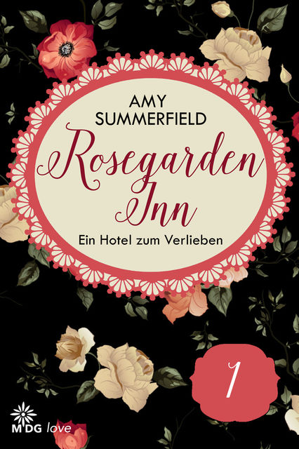 Rosegarden Inn – Ein Hotel zum Verlieben – Folge 1, Amy Summerfield