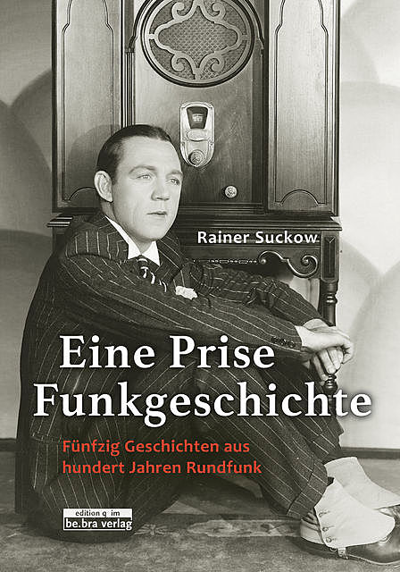 Eine Prise Funkgeschichte, Rainer Suckow