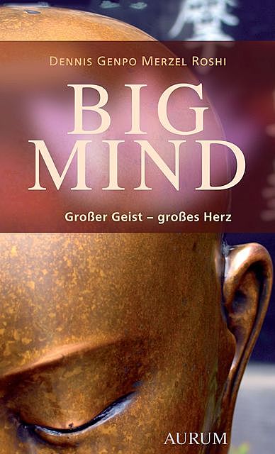 Big Mind, Dennis Genpo Merzel Roshi