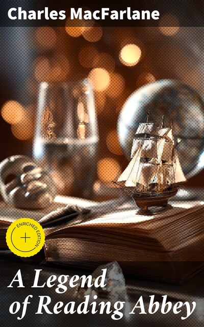 A Legend of Reading Abbey, Charles MacFarlane