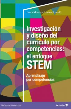 Investigación y diseño del currículo por competencias: el enfoque STEM, Laura Monsalve Lorente
