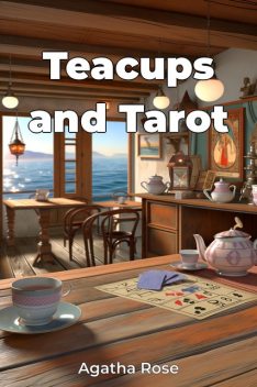 Teacups and Tarot, Agatha Rose