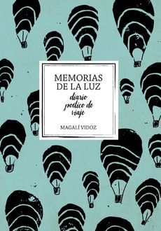 Memorias de la luz : viaje poético de viaje, Magalí Vidoz