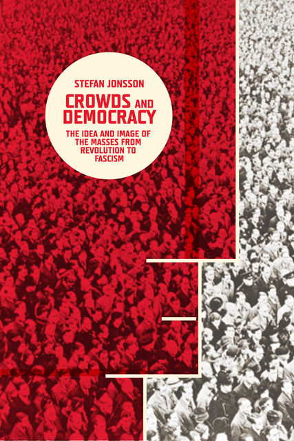 Crowds and Democracy, Stefan Jonsson
