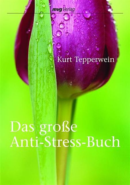 Das große Anti-Stress-Buch, Kurt Tepperwein