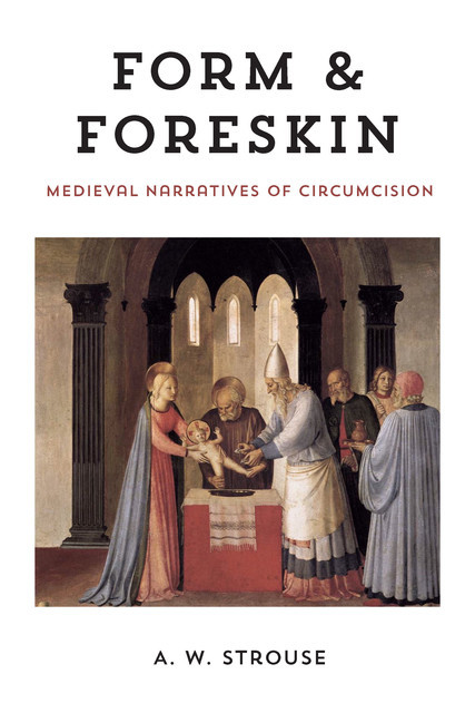 Form and Foreskin, A.W. Strouse
