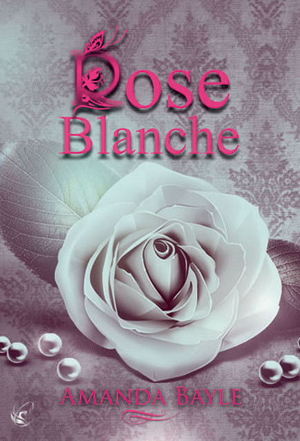 Rose Blanche, Amanda Bayle