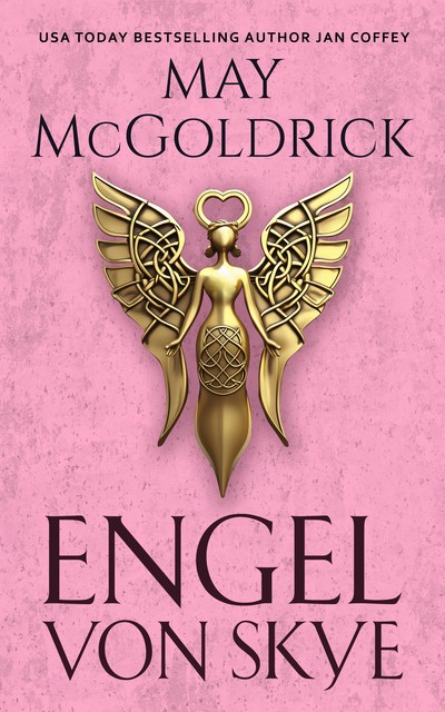 Engel von Skye, Jan Coffey, May McGoldrick