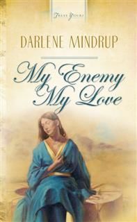 My Enemy, My Love, Darlene Mindrup