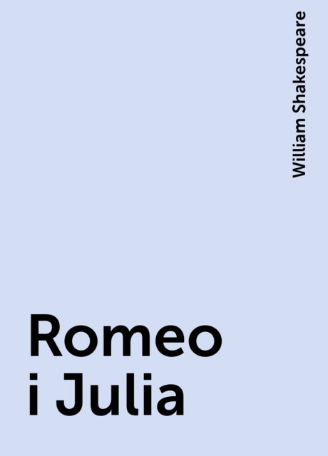 Romeo i Julia, William Shakespeare