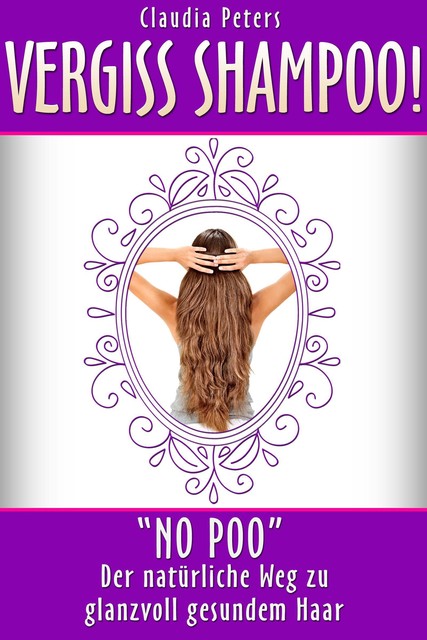 Vergiss Shampoo, Claudia Peters
