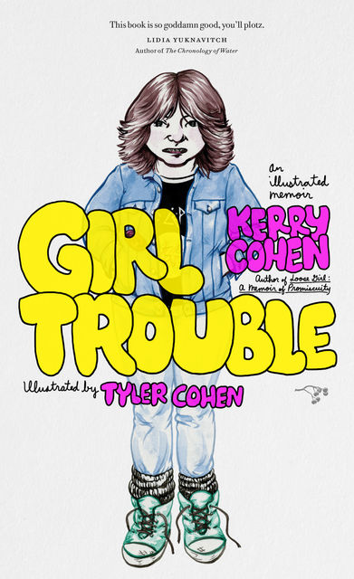 Girl Trouble, Kerry Cohen