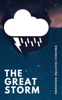 The Great Storm, Nwasolu Celestine Ikechukwu