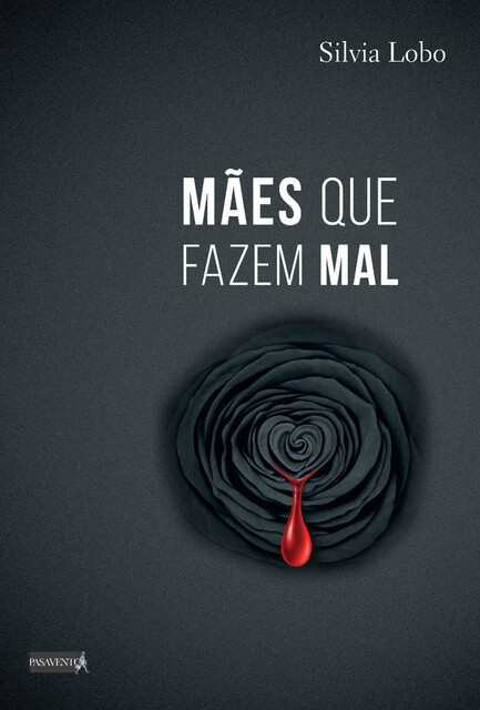 Mães que fazem mal, Silvia Lobo